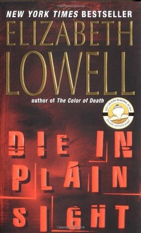 Book cover of Die In Plain Sight by Elizabeth Lowell