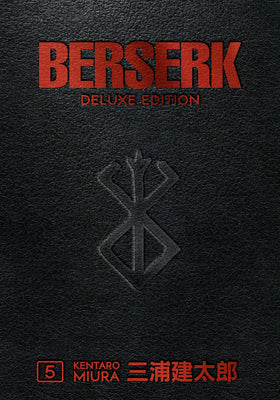 Book cover of Berserk Deluxe Edition, Volume 5 by Kentaro Miura, Duane Johnson (Translation)