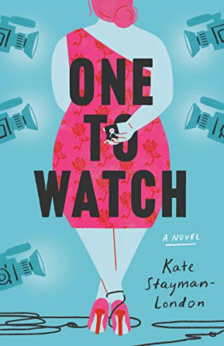 Book cover of One To Watch by Kate Stayman-London