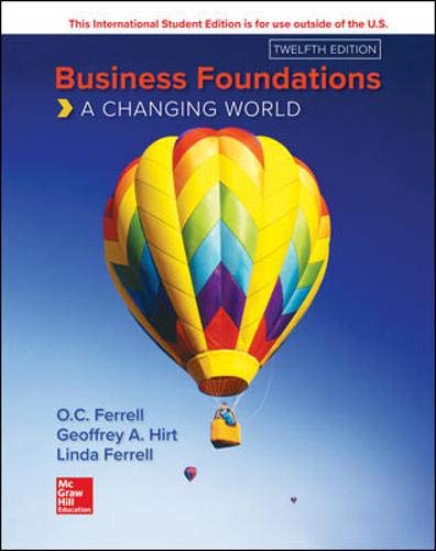 Book cover of Business Foundations: A Changing World by O.C. Ferrell, Geoffrey Hirt, Linda Ferrell