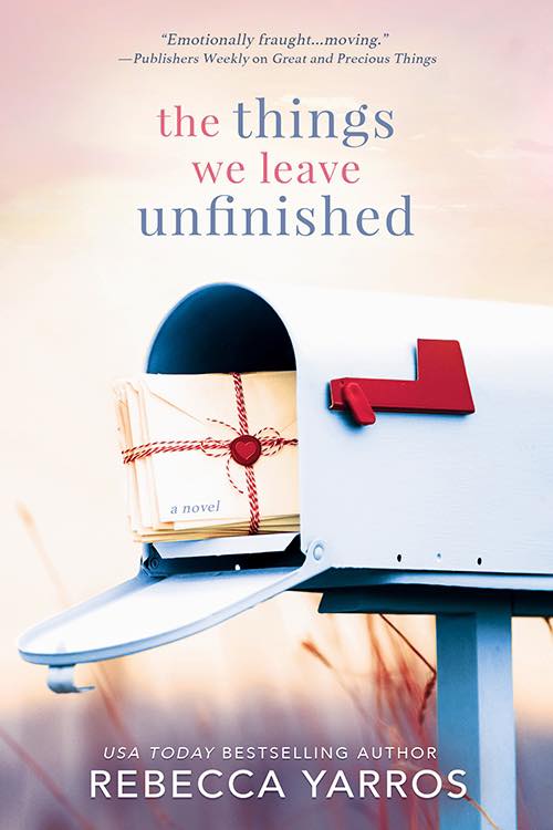 Book cover of The Things We Leave Unfinished by Rebecca Yarros