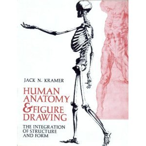 Book cover of Human Anatomy And Figure Drawing : The Integration Of Structure And Form by Jack Kramer