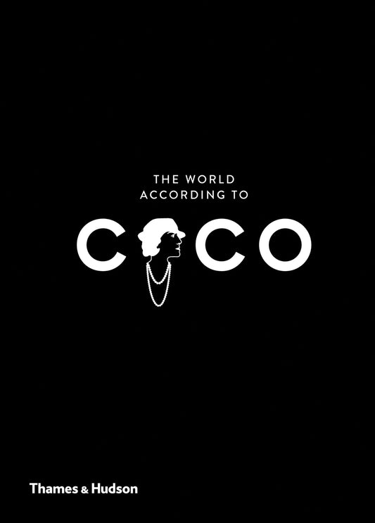 Book cover of The World According To Coco: The Wit And Wisdom Of Coco Chanel by Jean-Christophe Napias, Patrick Mauriès