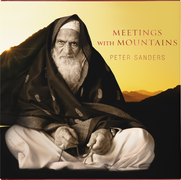 Book cover of Meetings With Mountains: Encounters With The Saints And Sages Of The Islamic World by Peter Sanders