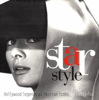 Book cover of Star Style: Hollywood Legends As Fashion Icons by Patty Fox