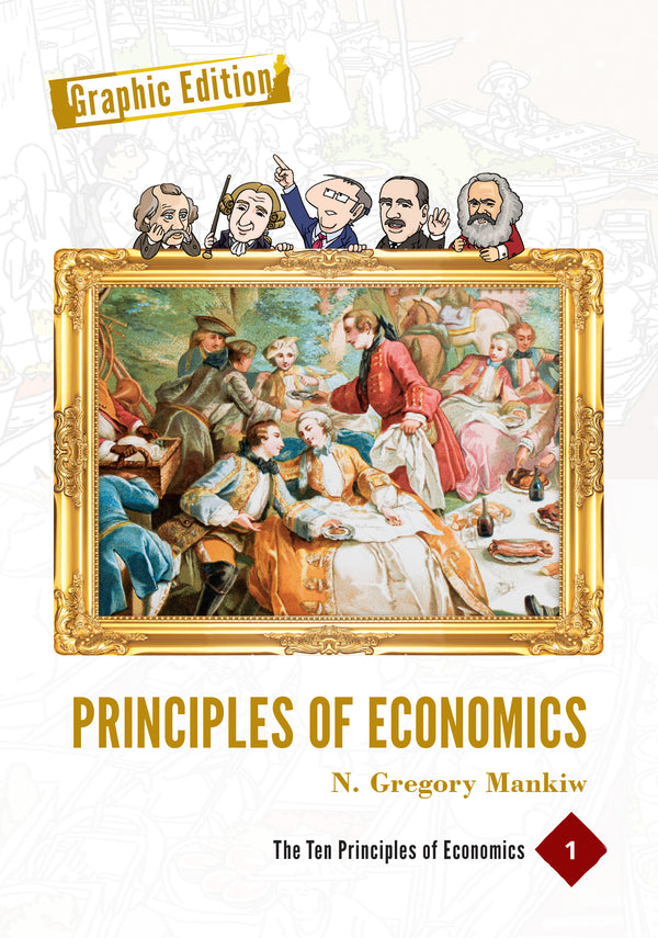 Book cover of Principles Of Economics: Graphic Edition, Volume 1 by N. Gregory Mankiw, Yong-Seok Kim, KI-Young Kim