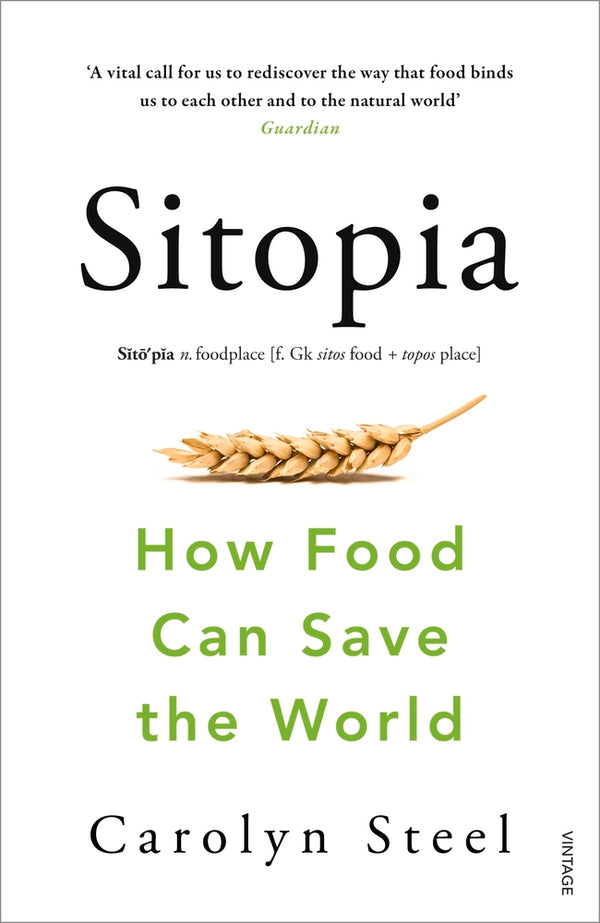 Book cover of Sitopia: How Food Can Save The World by Carolyn Steel