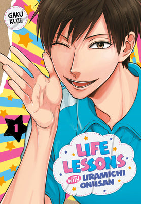 Book cover of Life Lessons With Uramichi Oniisan Omnibus, Vol. 1 by Gaku Kuze