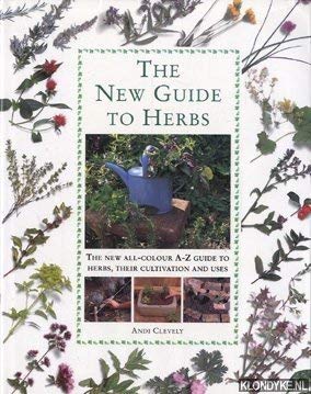 Book cover of New Guide To Herbs The New All Colour A Z Guide To H by A. M. / Richmond Katherine Clevely
