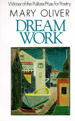 Book cover of Dream Work by Mary Oliver