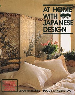 Book cover of At Home With Japanese Design: Accents, Structure, And Spirit by Jean Mahoney, Peggy Landers Rao, Toshiaki Sakuma (Photographer)