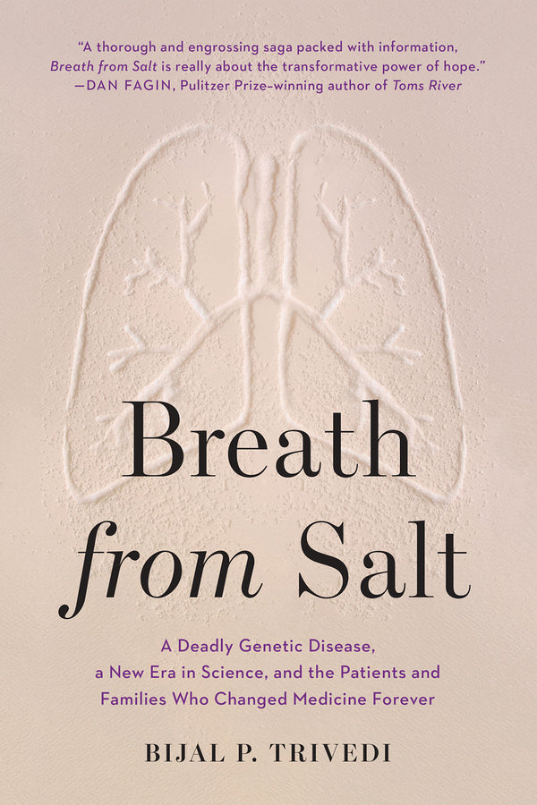 Book cover of Breath From Salt: A Deadly Genetic Disease, A New Era In Science, And The Patients And Families Who Changed Medicine Forever by Bijal P. Trivedi