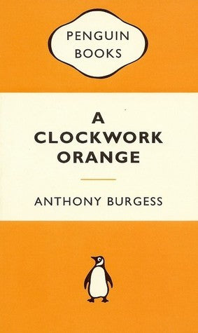 Book cover of A Clockwork Orange by Anthony Burgess