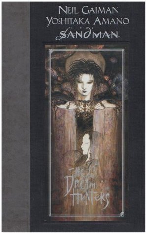 Book cover of The Sandman: The Dream Hunters by Neil Gaiman, Yoshitaka Amano (Illus.)