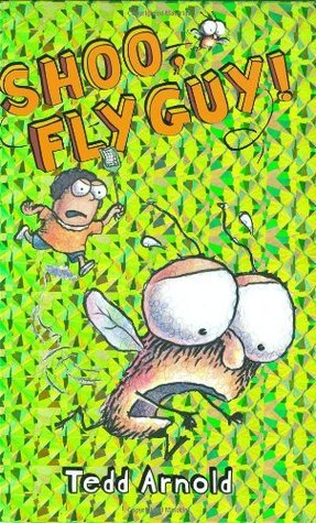Book cover of Shoo, Fly Guy! by Tedd Arnold