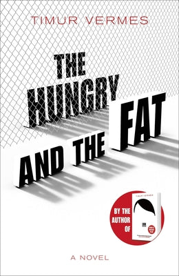 Book cover of The Hungry And The Fat by Timur Vermes