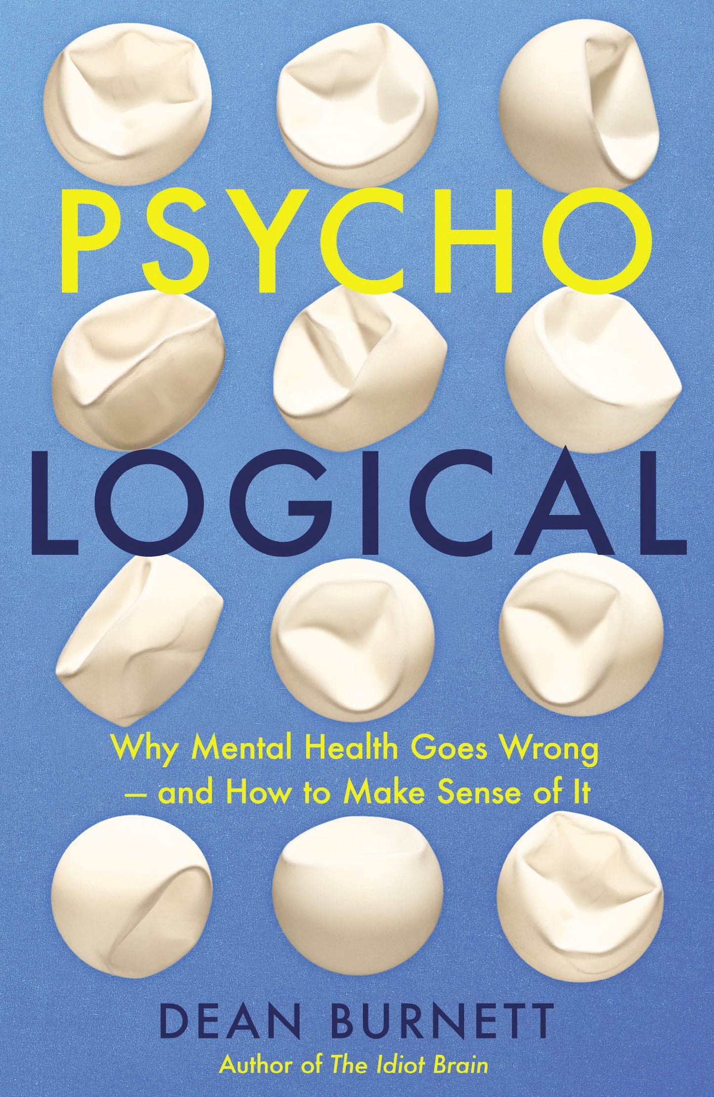 Book cover of Psycho-Logical: Why Mental Health Goes Wrong – And How To Make Sense Of It by Dean Burnett