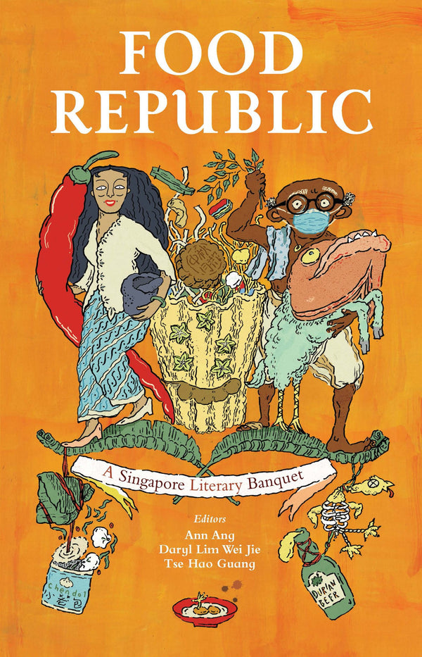 Book cover of Food Republic: A Singapore Literary Banquet