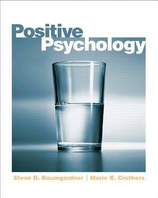 Book cover of Positive Psychology by Steve R. Baumgardner, Marie Crothers