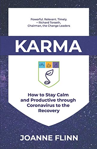 Book cover of Karma: How To Stay Calm And Productive Through Crisis To The Recovery by Joanne Flinn, Booth Aster (Illustrations), Richard Torseth (Foreword)