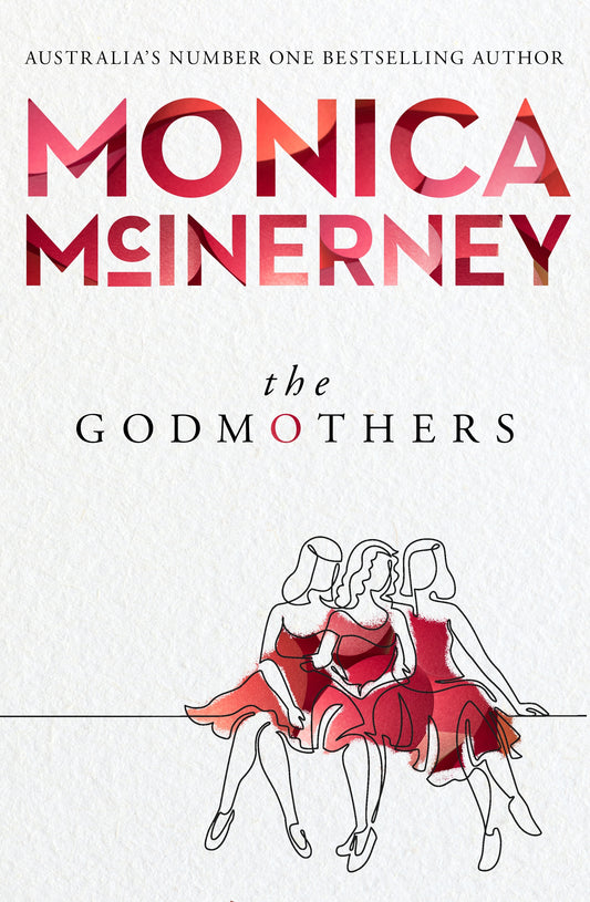 Book cover of The Godmothers by Monica McInerney