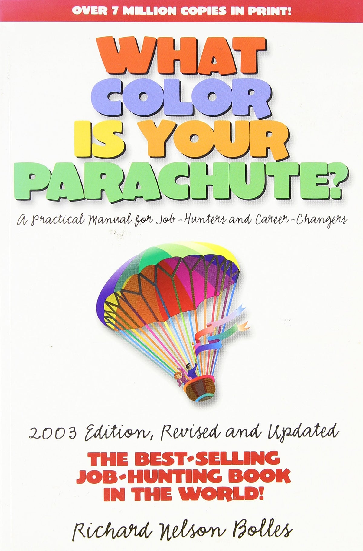 Book cover of What Color Is Your Parachute? 2003: A Practical Manual For Job-Hunters And Career Changers by Richard Nelson Bolles