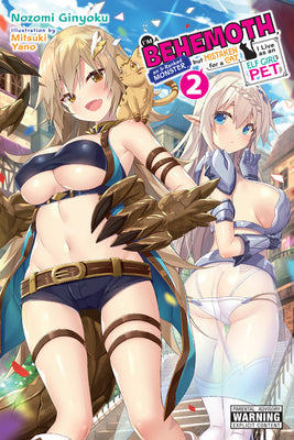 Book cover of I'm A Behemoth, An S-Ranked Monster, But Mistaken For A Cat, I Live As An Elf Girl's Pet, Vol. 2 (Light Novel) by Nozomi Ginyoku, Yanomitsuki (Illus.)