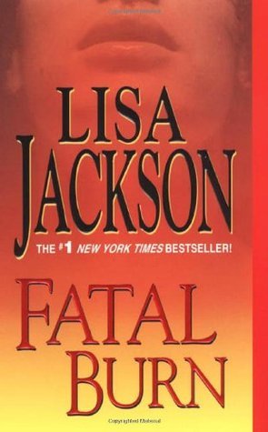 Book cover of Fatal Burn by Lisa  Jackson