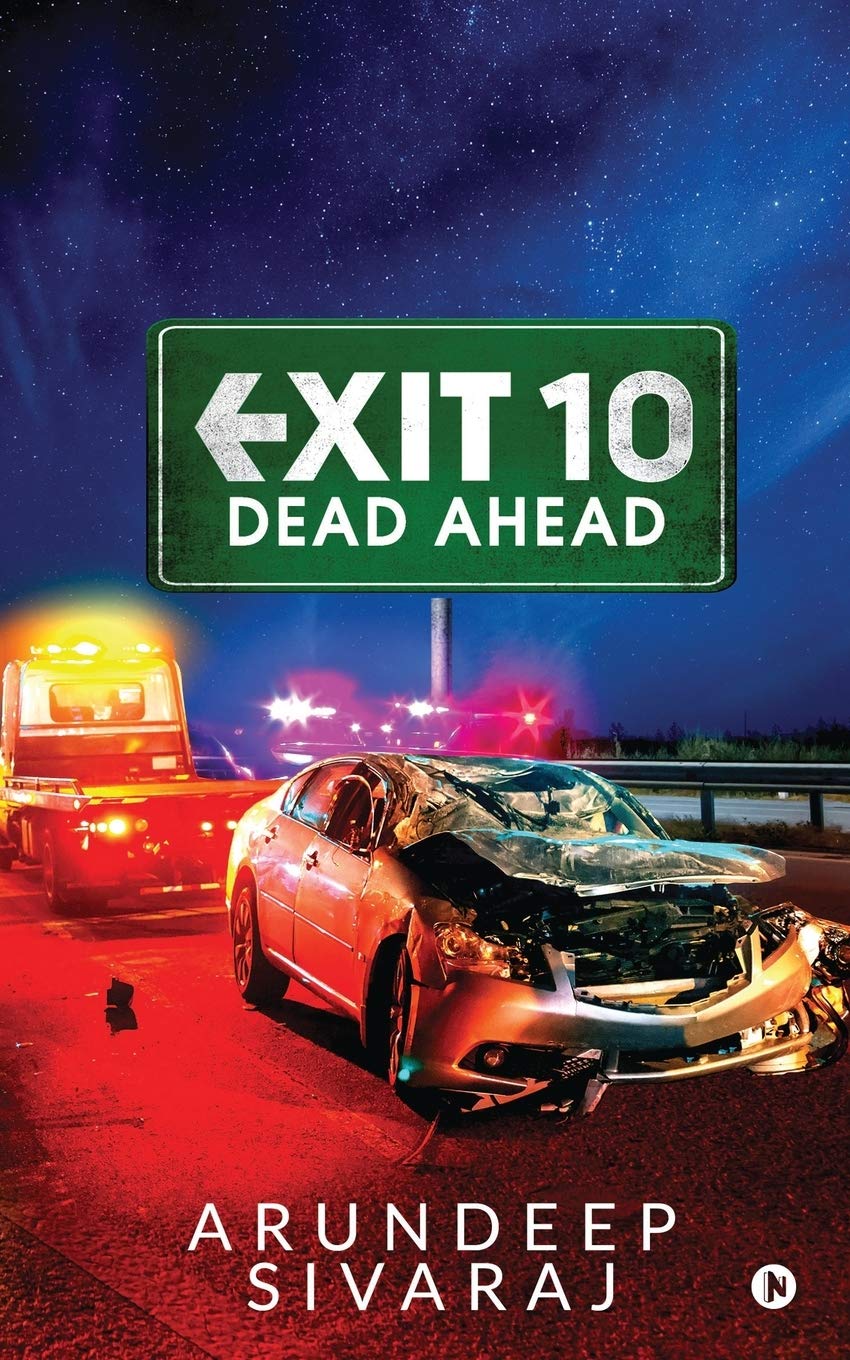 Book cover of Exit 10 - Dead Ahead by Arundeep Sivaraj