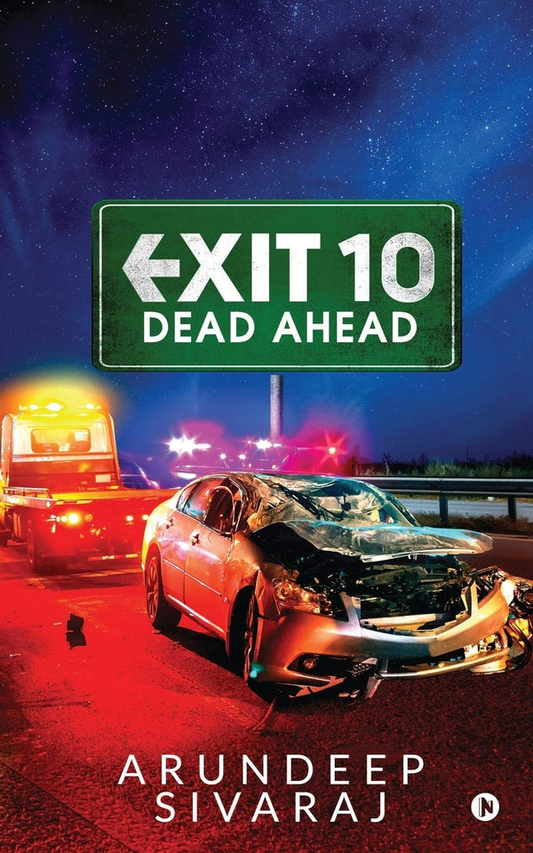 Book cover of Exit 10 - Dead Ahead by Arundeep Sivaraj