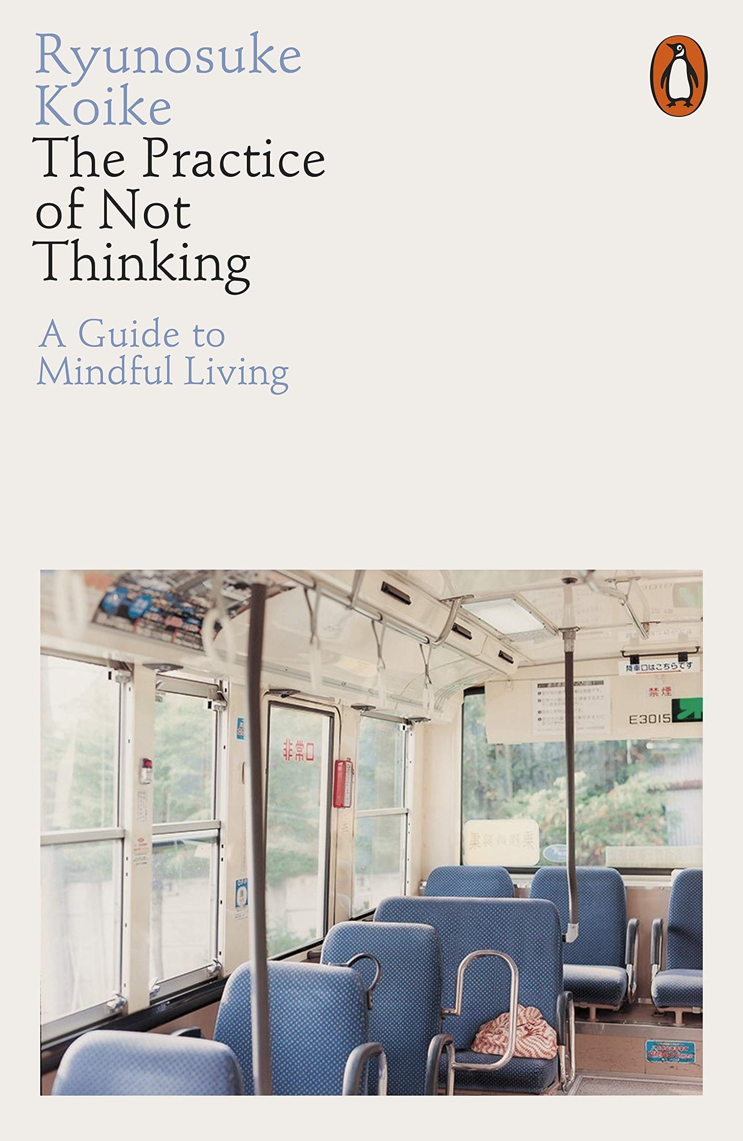 Book cover of The Practice of Not Thinking by Ryūnosuke Koike