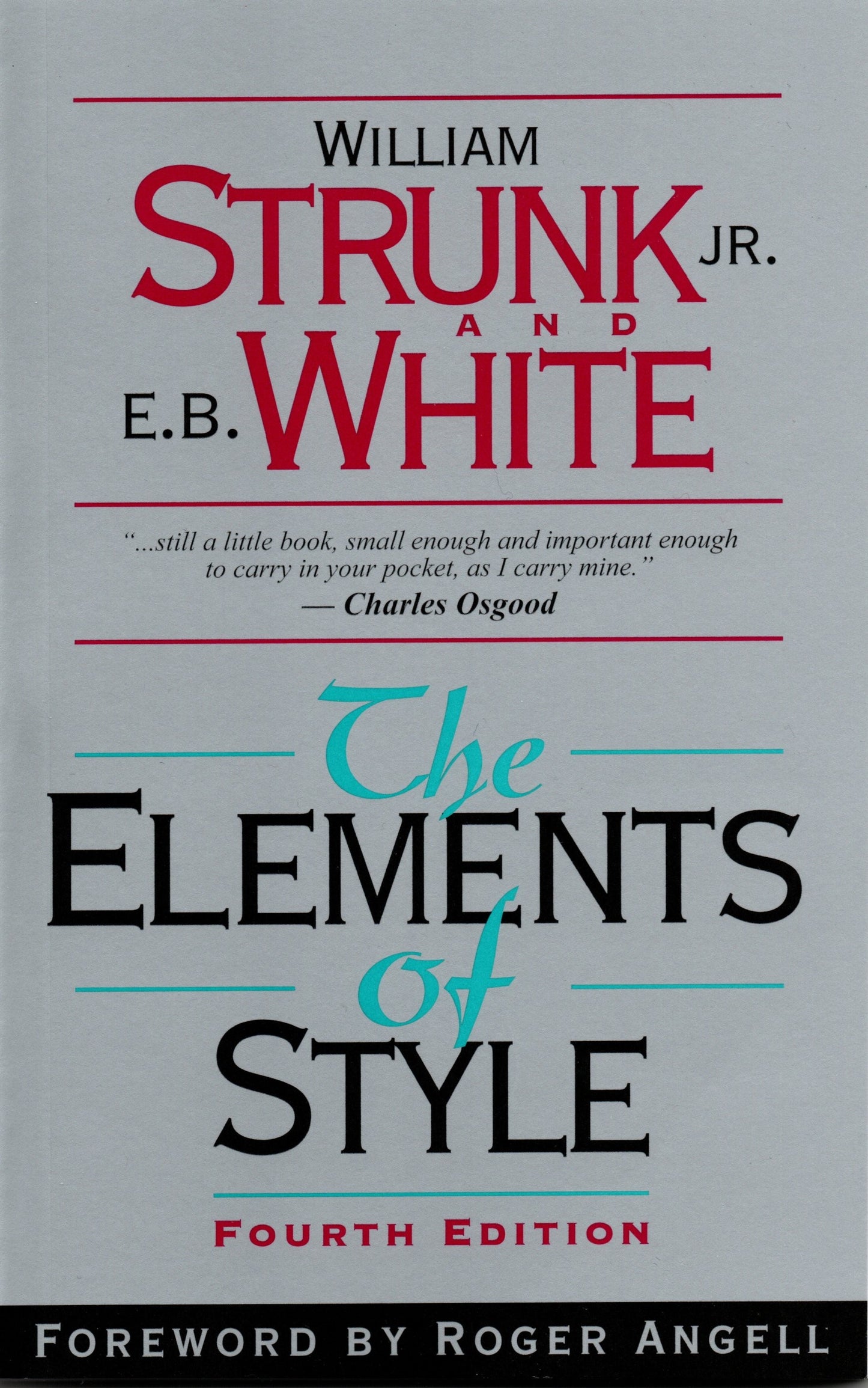 Book cover of The Elements Of Style by William Strunk Jr., E.B. White, Roger Angell (Foreword)