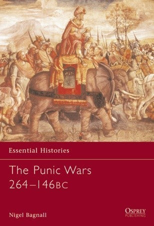 Book cover of The Punic Wars 264–146 BC by Nigel Bagnall