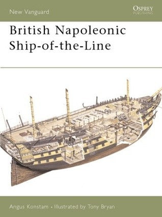 Book cover of British Napoleonic Ship-Of-The-Line by Angus Konstam, Tony Bryan (Illus.)