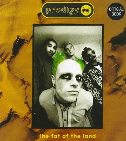 Book cover of Prodigy: The Fat Of The Land by Martin Roach