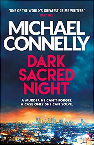 Book cover of Dark Sacred Night by Michael    Connelly