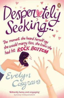 Book cover of Desperately Seeking by Evelyn Cosgrave