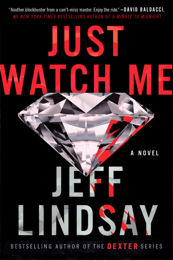 Book cover of Just Watch Me by Jeff Lindsay