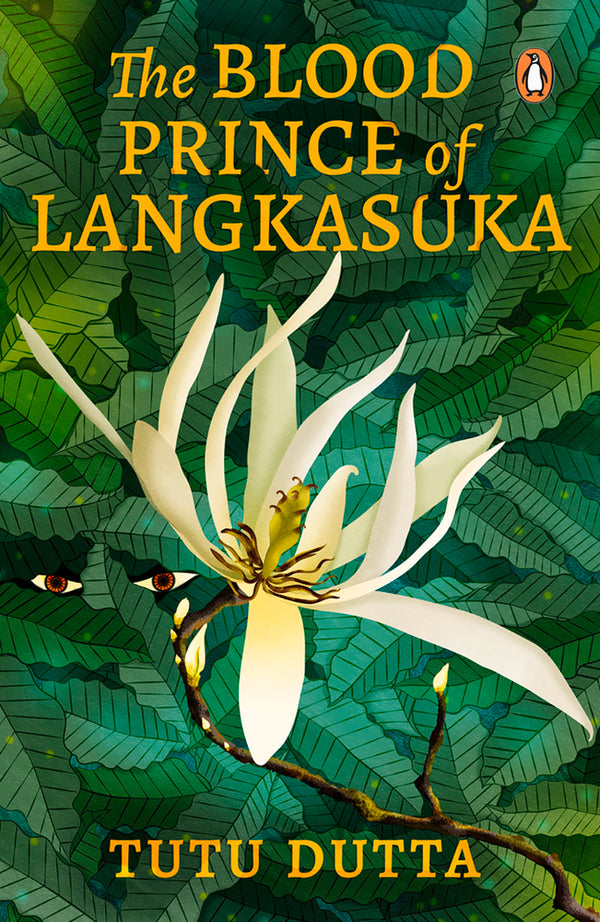 Book cover of The Blood Prince of Langkasuka by Tutu Dutta