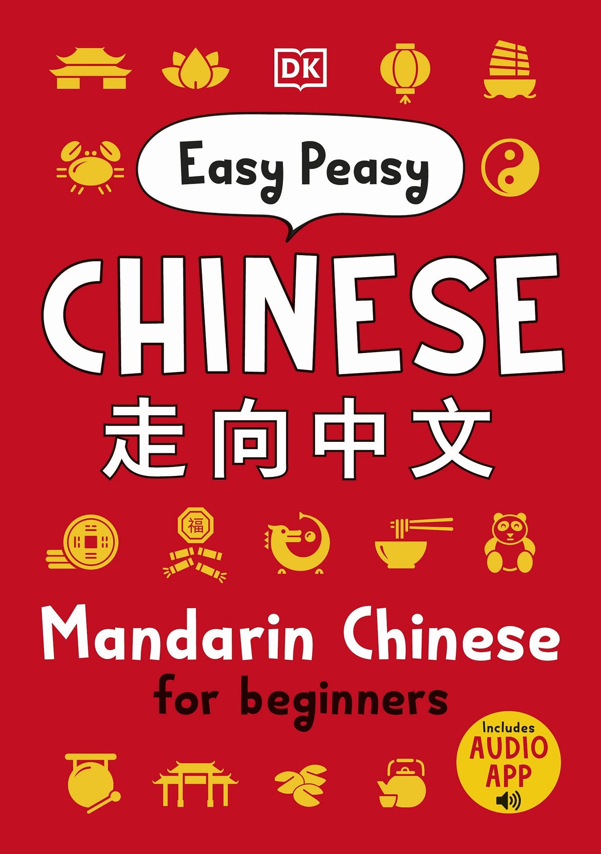 Book cover of Easy Peasy Chinese: Mandarin Chinese For Beginners by D.K. Publishing