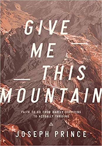 Book cover of Give Me This Mountain by Joseph Prince
