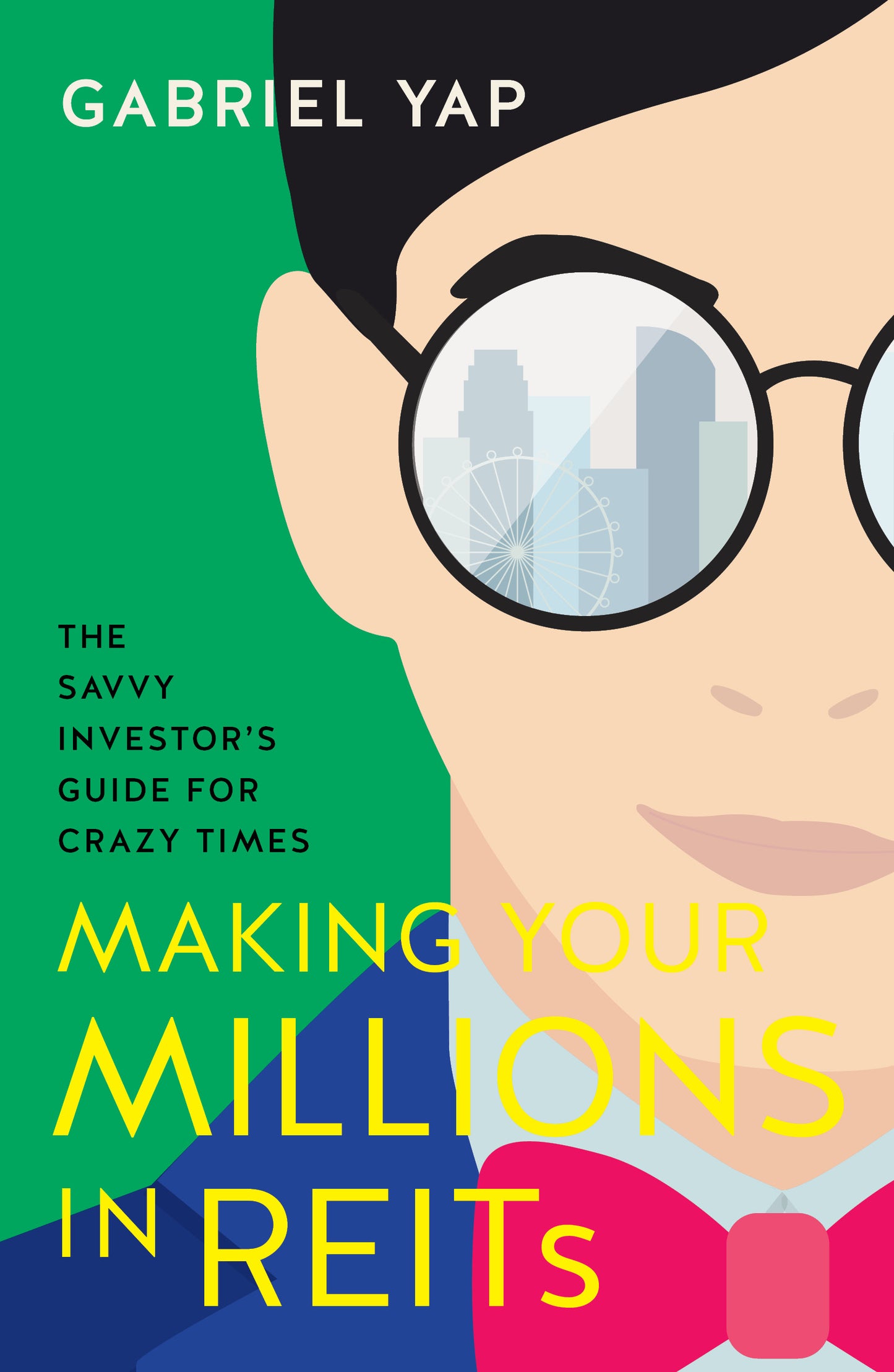 Book cover of Making Your Millions in REITs by Gabriel Yap