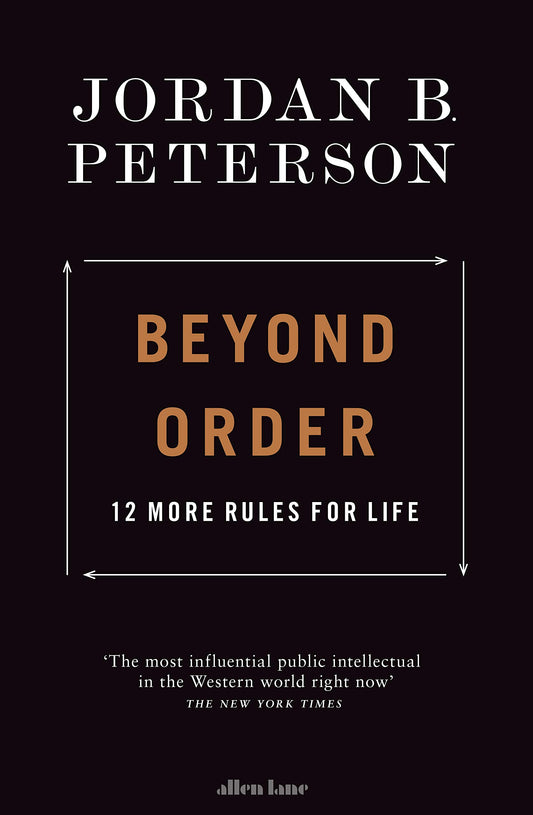 Book cover of Beyond Order: 12 More Rules For Life by Jordan B. Peterson