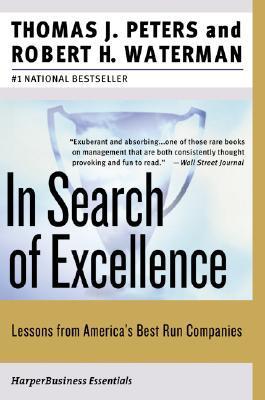 Book cover of In Search of Excellence: Lessons From America's Best-Run Companies by Thomas J. Peters, Robert H. Waterman Jr.