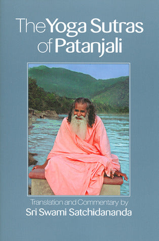 Book cover of The Yoga Sutras Of Pantanjali by Satchidananda, Patañjali (Contrib.)