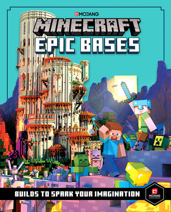 Book cover of Minecraft Epic Bases: 12 Mind-Blowing Builds To Spark Your Imagination by Mojang AB