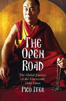 Book cover of The Open Road: The Global Journey of the Fourteenth Dalai Lama by Pico Iyer