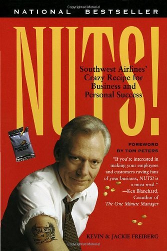 Book cover of Nuts!: Southwest Airlines' Crazy Recipe For Business And Personal Success by Kevin Freiberg, Jackie Freiberg