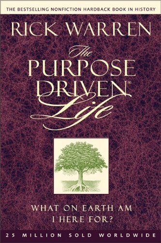 Book cover of The Purpose Driven Life: What On Earth Am I Here For? by Rick Warren