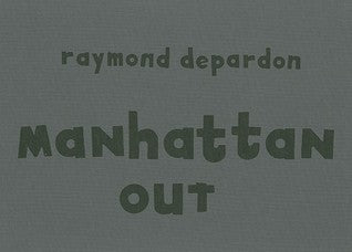 Book cover of Raymond Depardon: Manhattan Out by Raymond Depardon (contributor), Paul Virilio